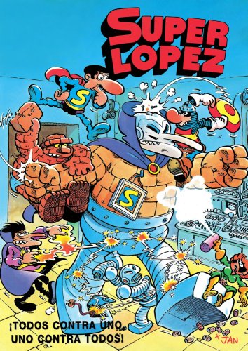 Superlópez. ¡Todos contra uno, uno contra todos! (Spanish Edition)