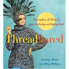 Threadbared: Decades of Don'ts from the Sewing and Crafting World