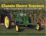 Classic Deere Tractors: An Album of Favorite Big Green Farm Tractors from 1914-1970 (Farming Legends)