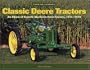 Classic Deere Tractors: An Album of Favorite Big Green Farm Tractors from 1914-1970 (Farming Legends)