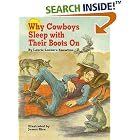Why Cowboys Sleep With Their Boots on by  Laurie Lazzaro Knowlton and James Rice
