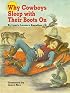 Why Cowboys Sleep With Their Boots on