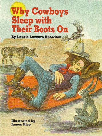 Why Cowboys Sleep With Their Boots on