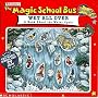 The Magic School Bus Wet All Over: A Book about the Water Cycle (Magic School Bus Movie Tie-Ins)