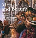 Money and beauty : bankers, Botticelli and the bonfire of the vanities