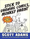 Stick to Drawing Comics, Monkey Brain!
