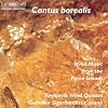 Cantus Borealis - Wind Music from the Faroe Islands Reykjavik Wind Quintet