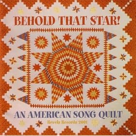 Behold that Star! An American Song Quilt
