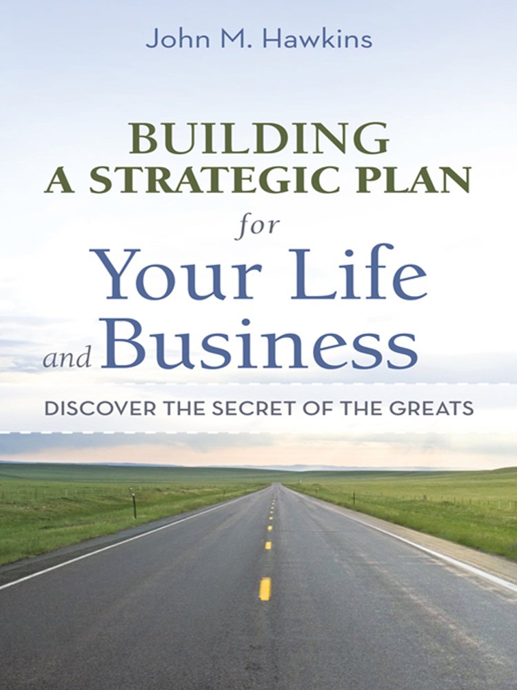 Amazon.com: Building a Strategic Plan for Your Life and Business ...