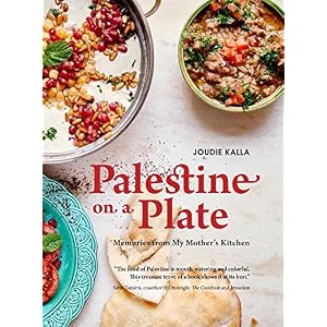 Palestine on a Plate: Memories from My Mother's Kitchen