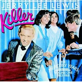 Jerry Lee Lewis - Killer: The Mercury Years Volume 1 (1963-1968)