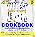 The Biggest Loser Cookbook: More Than 125 Healthy, Delicious Recipes Adapted from NBC's Hit Show