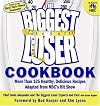 The Biggest Loser Cookbook: More Than 125 Healthy, Delicious Recipes Adapted from NBC's Hit Show