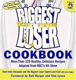 The Biggest Loser Cookbook: More Than 125 Healthy, Delicious Recipes Adapted from NBC's Hit Show