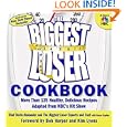 The Biggest Loser Cookbook: More Than 125 Healthy, Delicious... by  Devin Alexander, Karen Kaplan, The Biggest Loser Experts and Cast, and Bob Harper