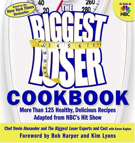 The Biggest Loser Cookbook: More Than 125 Healthy, Delicious Recipes
