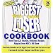 The Biggest Loser Cookbook: More Than 125 Healthy, Delicious Recipes Adapted from NBC's Hit Show