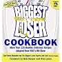 The Biggest Loser Cookbook: More Than 125 Healthy, Delicious Recipes Adapted from NBC's Hit Show