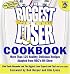 The Biggest Loser Cookbook: More Than 125 Healthy, Delicious Recipes Adapted from NBC's Hit Show