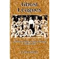 Ghost Leagues: A History of Minor League Baseball in South Texas by  Noe Torres