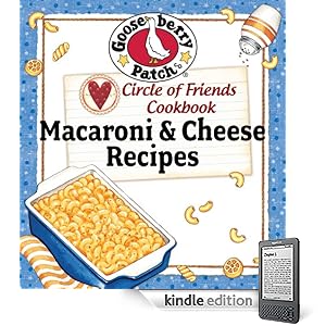 Circle of Friends Cookbook - 25 Mac & Cheese Recipes: Exclusive on-line cookbook