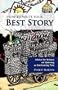 How To Write Your Best Story - Advice for Writers on Spinning an Enchanting Tale