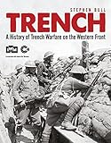 Trench : a history of trench warfare on the Western front