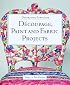 Decorating Furniture: Decoupage, Paint and Fabric Projects (Decorating Furniture)