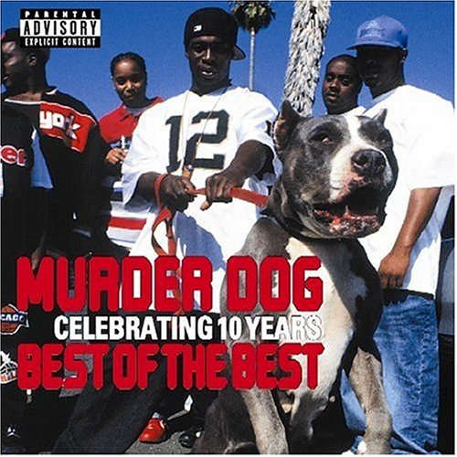 CD-Charts  Search : Murder Dog Celebrates 10 Years: Best of the Best