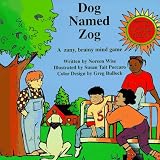 Dog Named Zog: A Zany, Brainy Mind Game (The Good for Me Books)