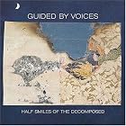 Click here to buy HALF SMILES OF THE DECOMPOSED by  Guided Voices .