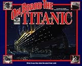 I Was There: On Board the Titanic