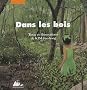 Dans les bois