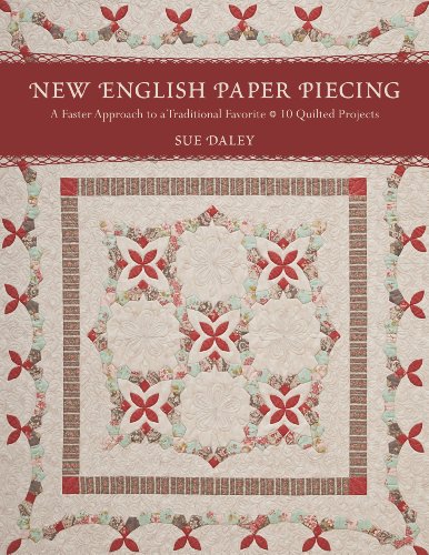 new english paper piecing a faster approach to a traditional favorite
