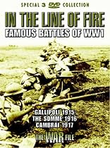 In The Line Of Fire - Famous Battles Of World War One [DVD]