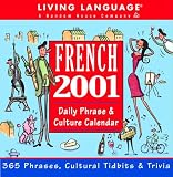 French 2001 Calendar: Daily Phrase & Culture (Living Language)
