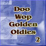 Doo Wop Golden Oldies Vol 2