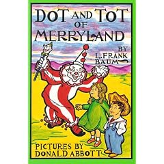 Dot and Tot of Merryland