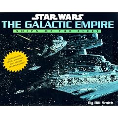 The Galactic Empire: Ships of the Fleet (Star Wars Galactic Empire)