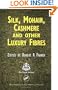 Silk, Mohair, Cashmere and Other Luxury Fibres