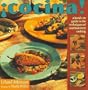 Cocina!: A Hands-On Guide to the Techniques of Southwestern Cooking