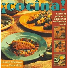 Cocina!: A Hands-On Guide to the Techniques of Southwestern Cooking