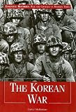 The Korean War (Essential Histories; War and Conflict in Modern Times)