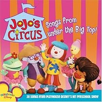 Jojo's Circus: Songs from Under the Big Top!