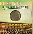 Reelin' In The Early Years by Walter Becker & Donald Fagen (2014-03-11)【並行輸入品】