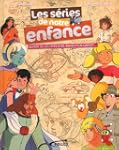 Les s�ries de notre enfance
