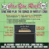 Can You Rock? Sing and Play the Songs of Motley Crue