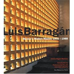 Luis Barragan: Mexico's Modern Master, 1902-1988