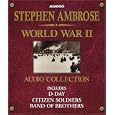 The Stephen Ambrose World War II Audio Collection by Stephen E. Ambrose and Cotter Smith
