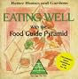 Better Homes and Gardens Eating Well: With the Food Guide Pyramid (Better Homes and Gardens Test Kitchen)